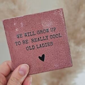 Tegeltje "cool old ladies".