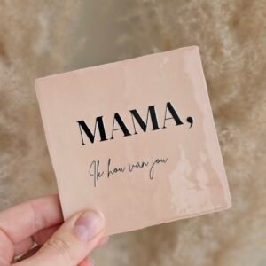 Tegeltje 'mama'