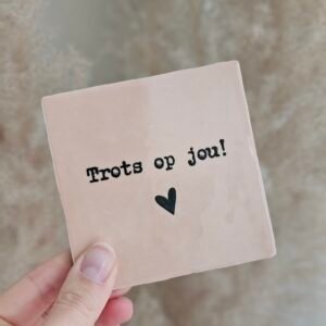 Tegeltje 'trots op jou'
