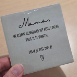 Tegeltje 'het beste cadeau'.