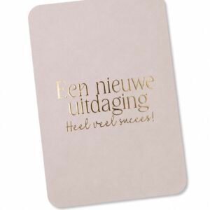 Kaartje 'een nieuwe uitdaging'.