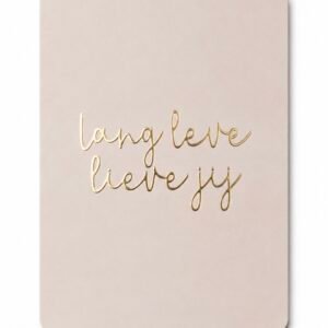 Kaartje 'Lang leve lieve jij'.