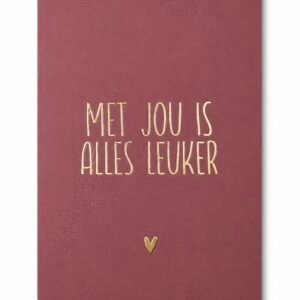 Kaartje 'Met jou is alles leuker'.