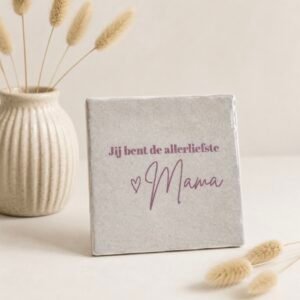 Tegeltje 'Allerliefste mama'.
