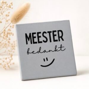 Tegeltje 'meester bedankt'.