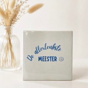 Tegeltje 'Allerleukste meester'.