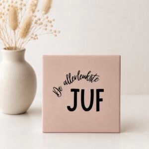 Tegeltje 'de allerleukste juf'.